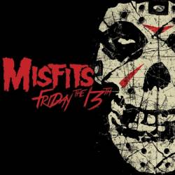 Misfits : Friday The 13th (EP)